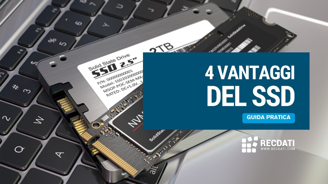 I 4 vantaggi del SSD, il sostituto dell’hard disk tradizionale