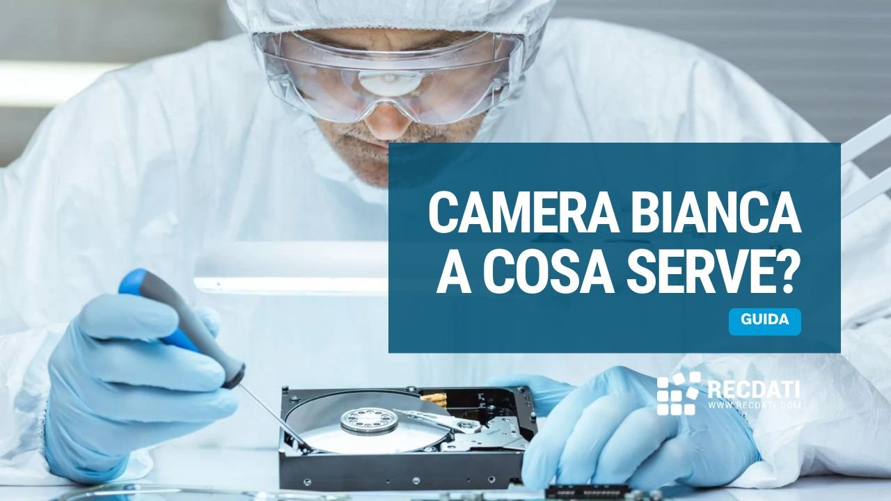 Perché serve una Camera Bianca per il Recupero Dati da HD